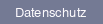 Datenschutz